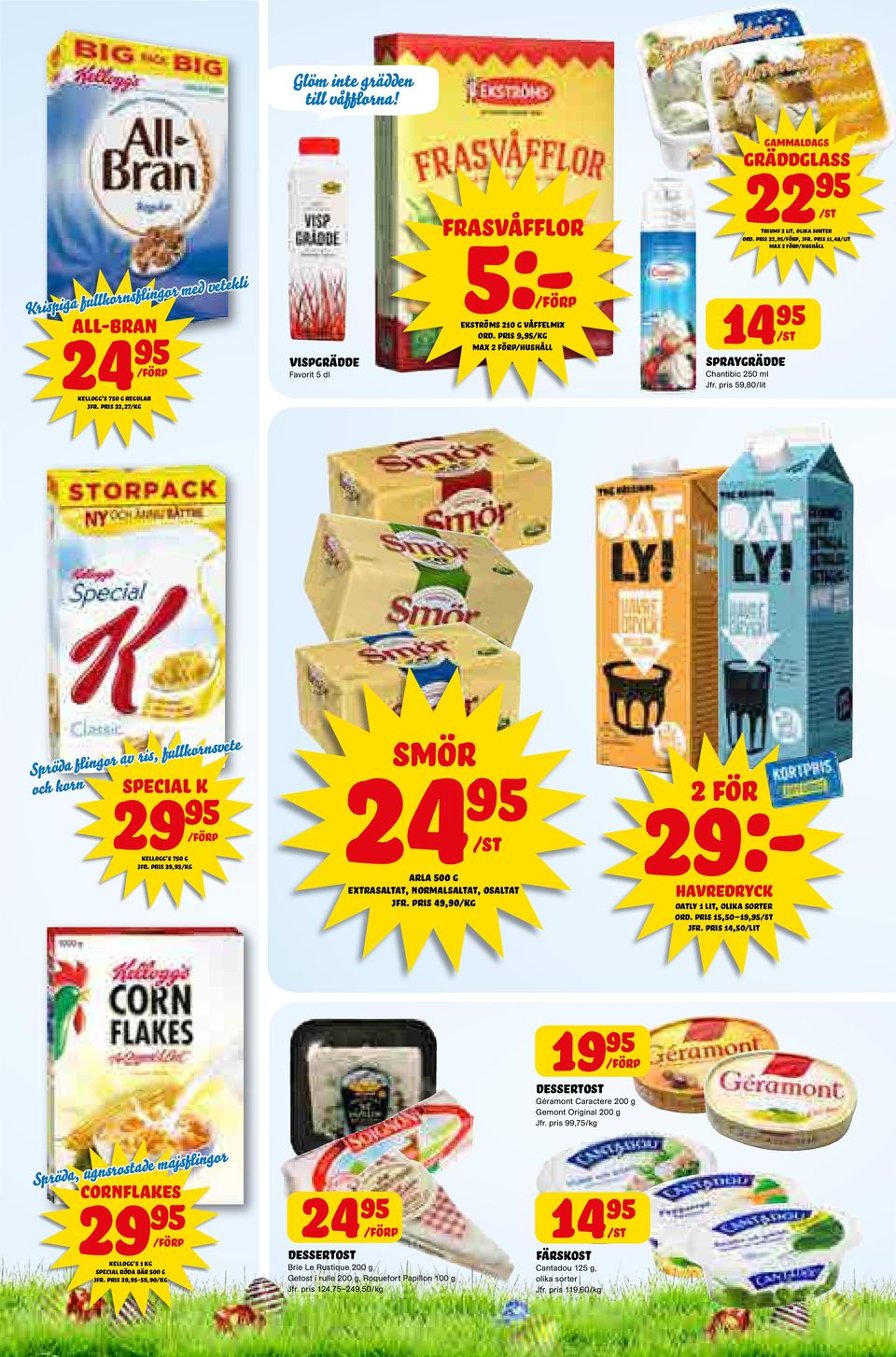 pris 59,80/lit Kellogg s 750 g regular jfr. pris 32,27 Spröda flingor av ris, fullkornsvete och korn special K 29 Kellogg s 750 g jfr.