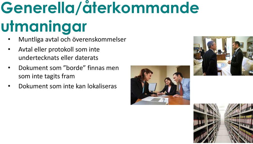 undertecknats eller daterats Dokument som borde