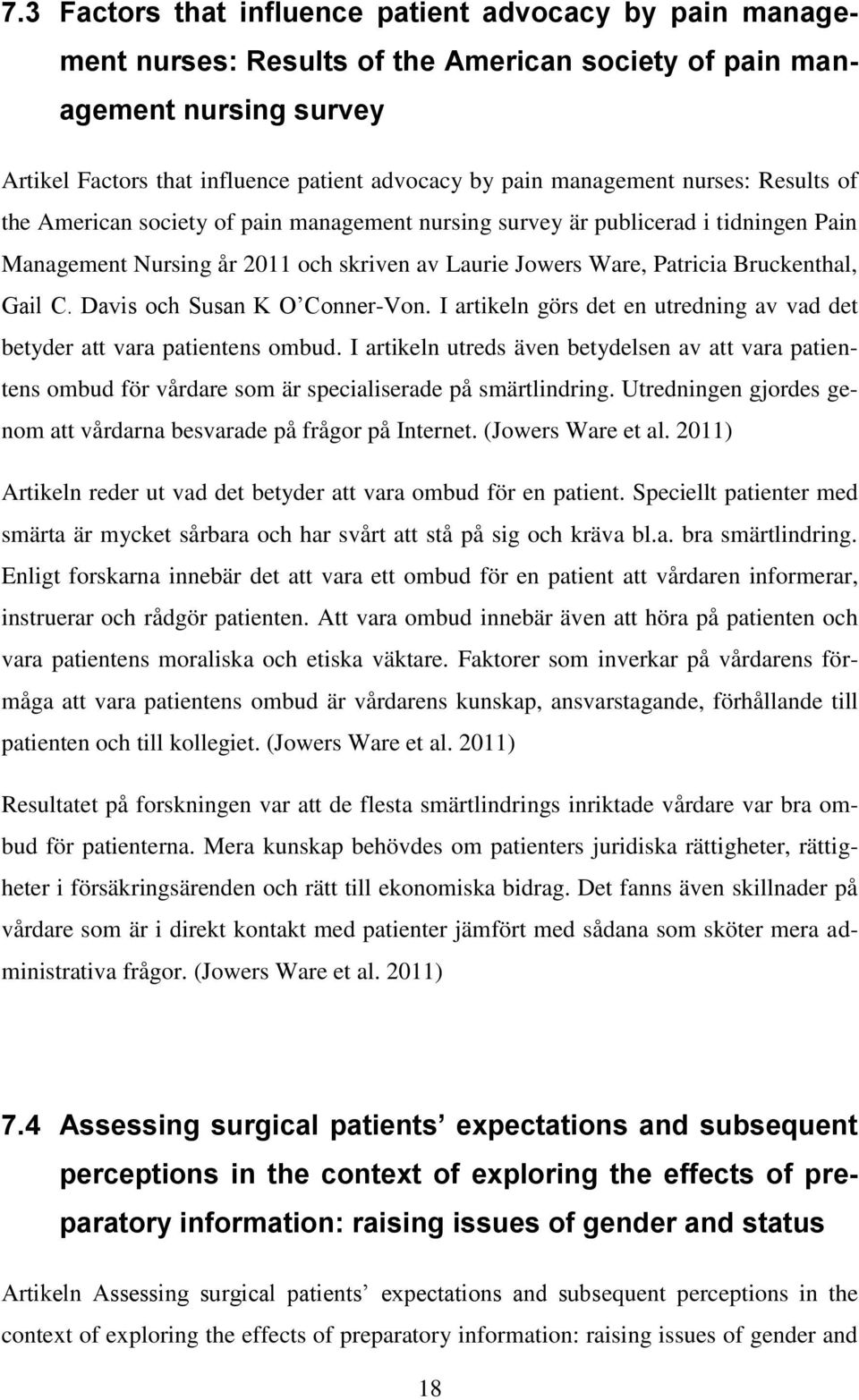 Gail C. Davis och Susan K O Conner-Von. I artikeln görs det en utredning av vad det betyder att vara patientens ombud.