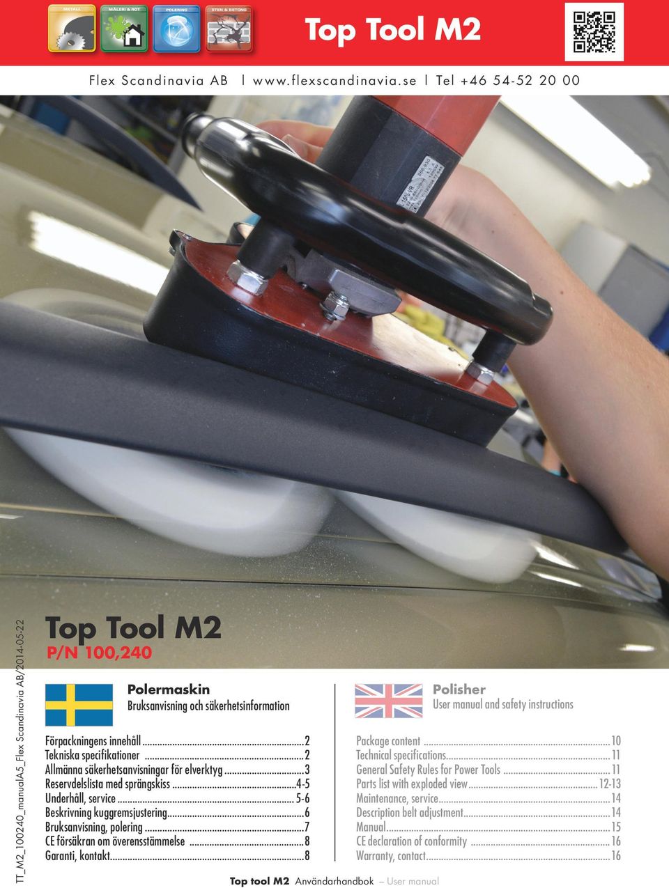 ..2 Allmänna säkerhetsanvisningar för elverktyg...3 Reservdelslista med sprängskiss...4-5 Underhåll, service... 5-6 Beskrivning kuggremsjustering...6 Bruksanvisning, polering.