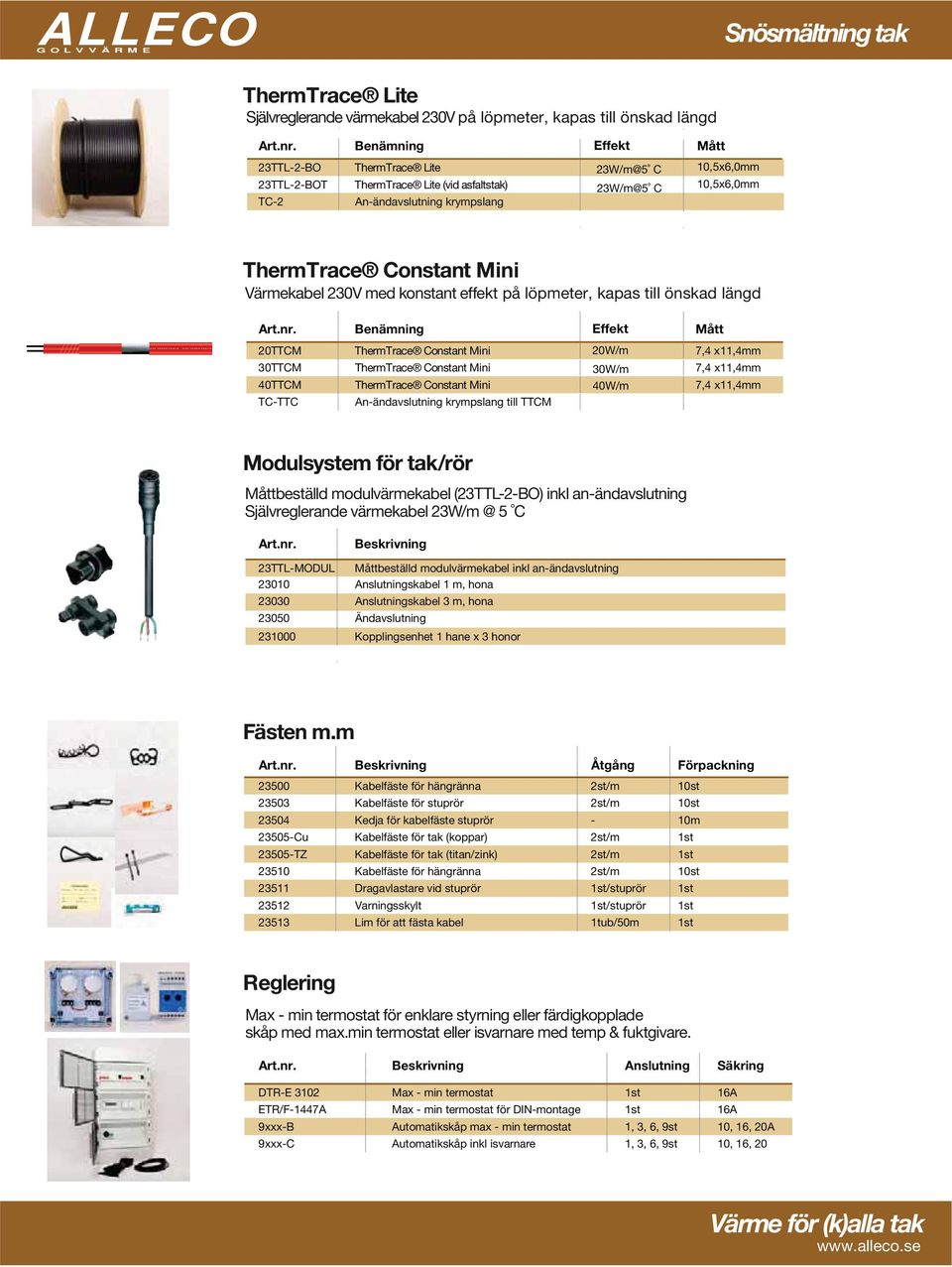 Värmekabel 230V med konstant effekt på löpmeter, kapas till önskad längd Art.nr.