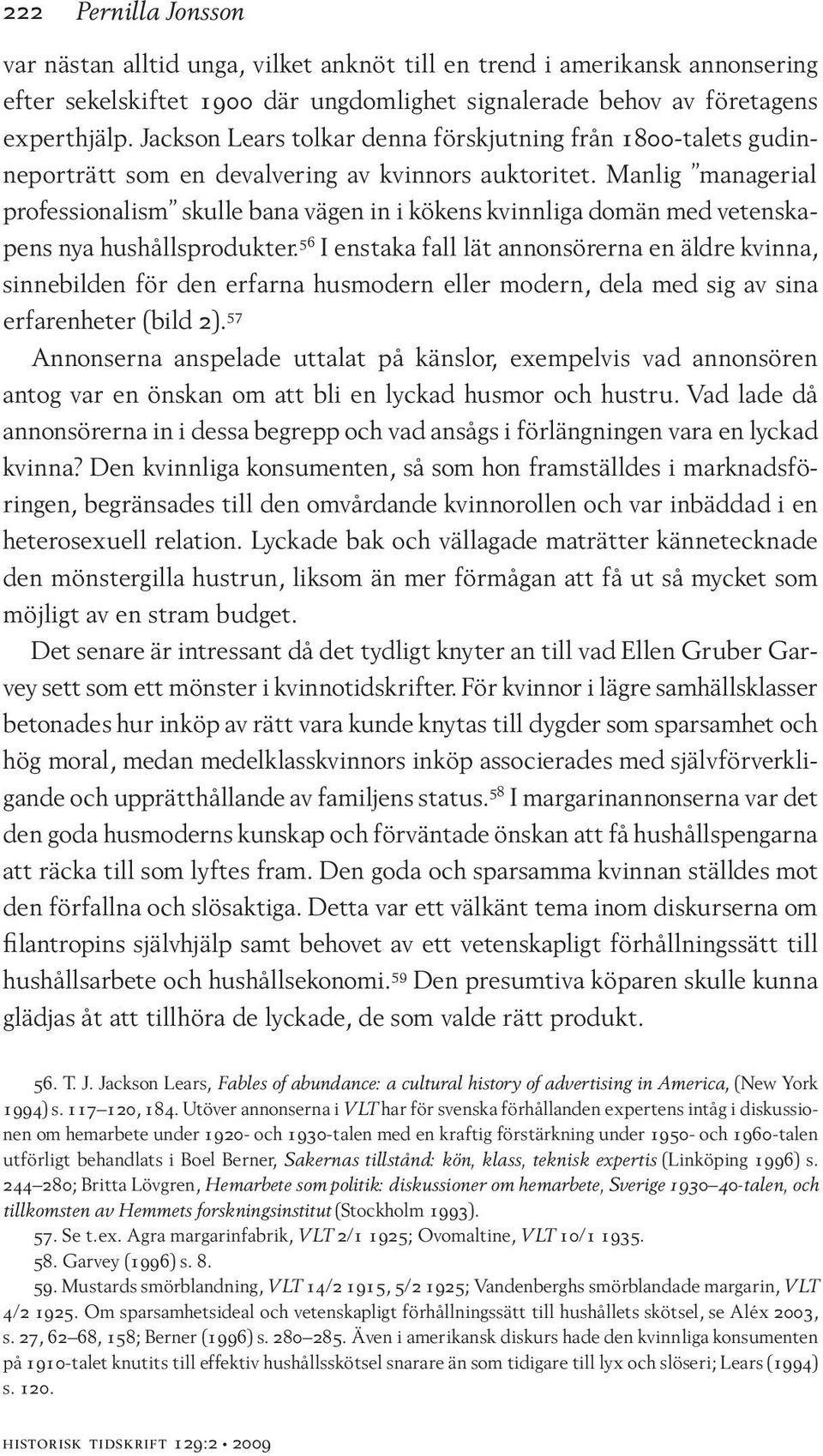 Manlig managerial professionalism skulle bana vägen in i kökens kvinnliga domän med vetenskapens nya hushållsprodukter.