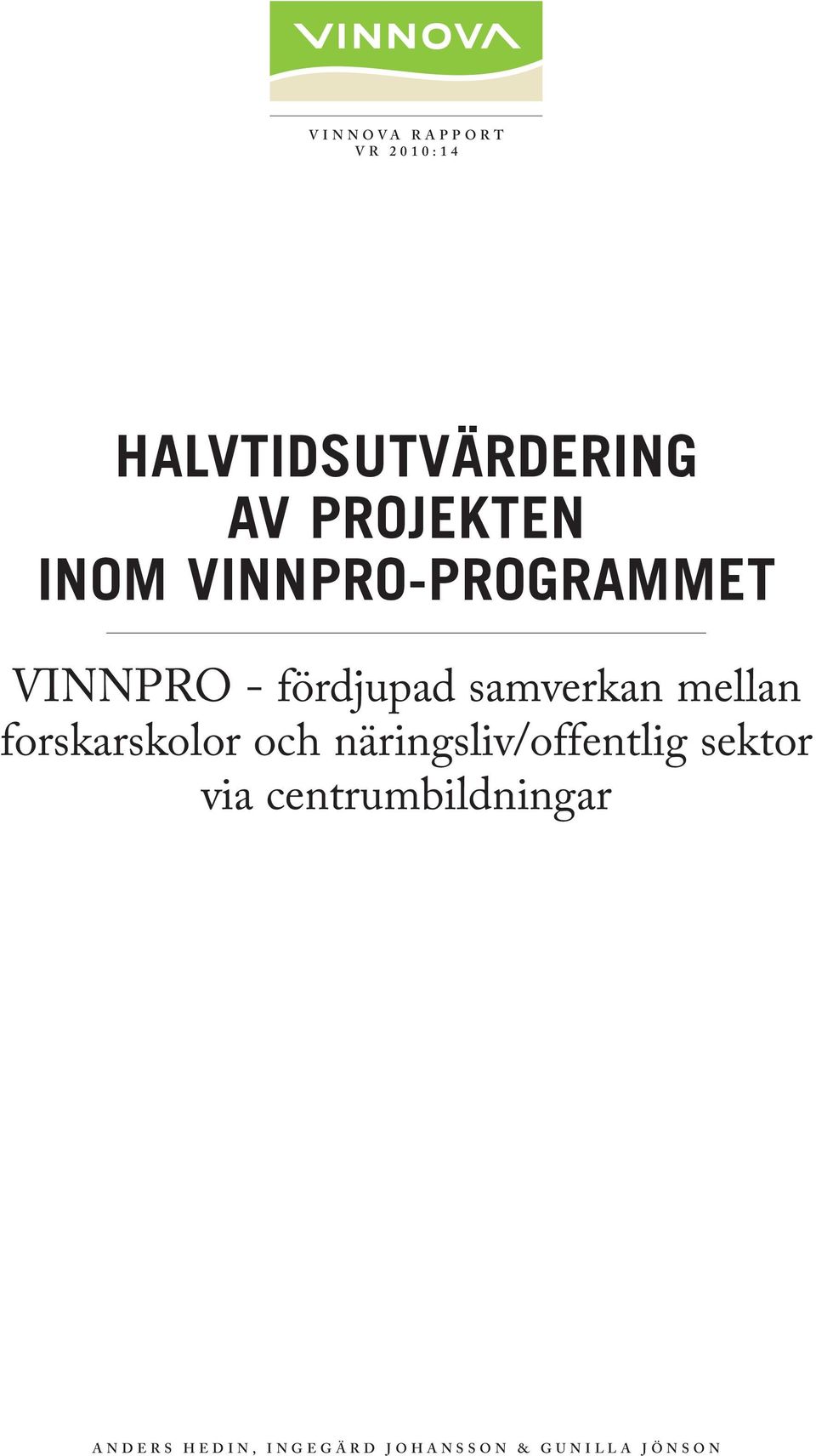 mellan forskarskolor och näringsliv/offentlig sektor via