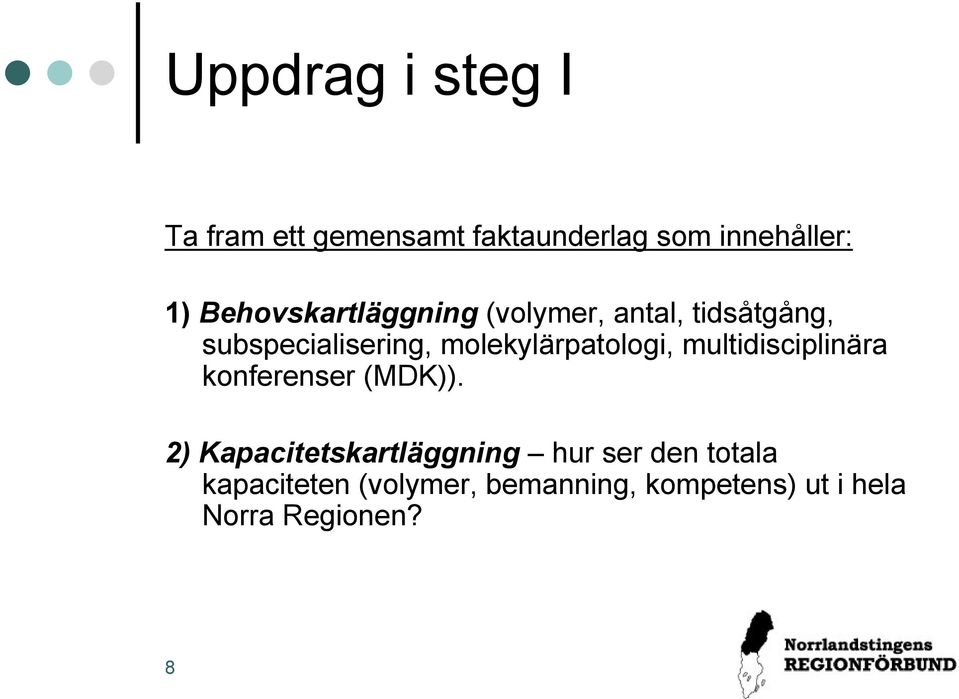 molekylärpatologi, multidisciplinära konferenser (MDK)).