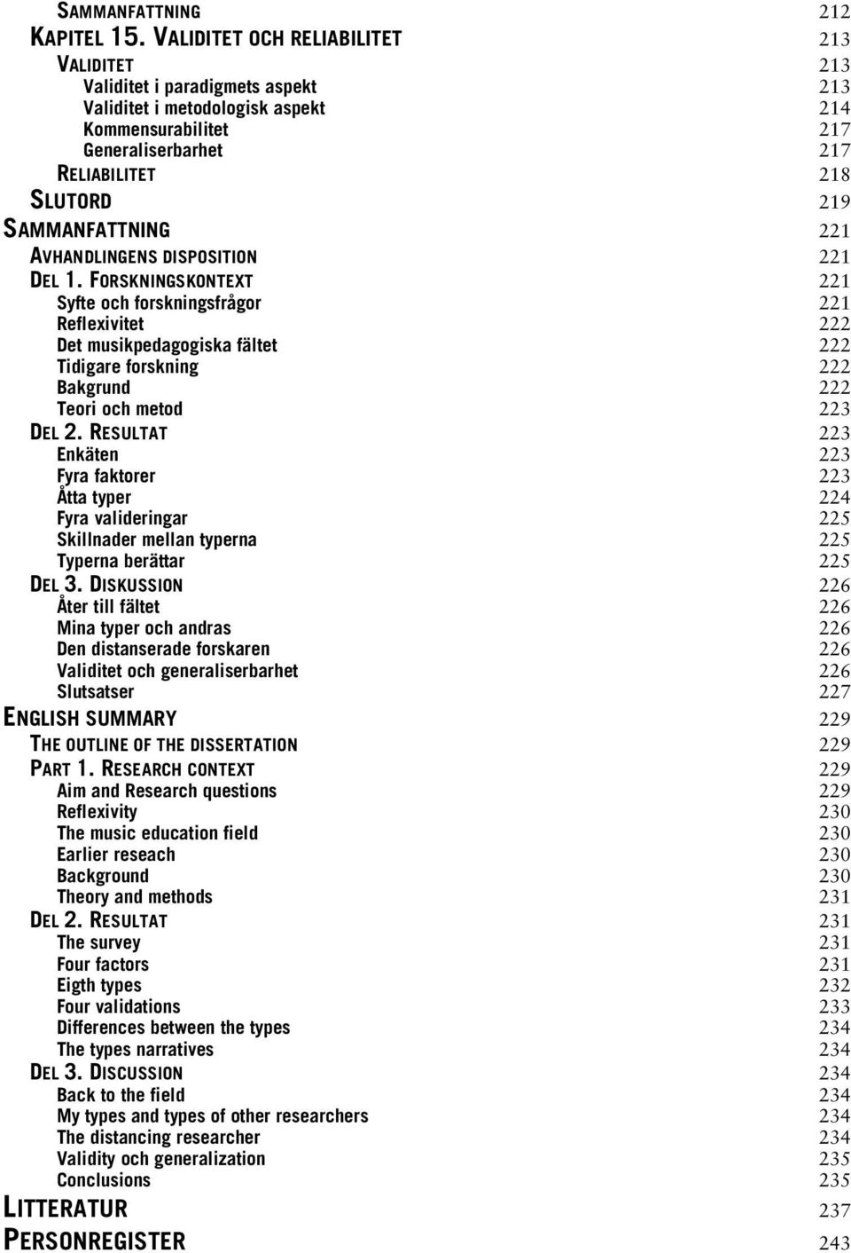 SAMMANFATTNING 221 AVHANDLINGENS DISPOSITION 221 DEL 1.