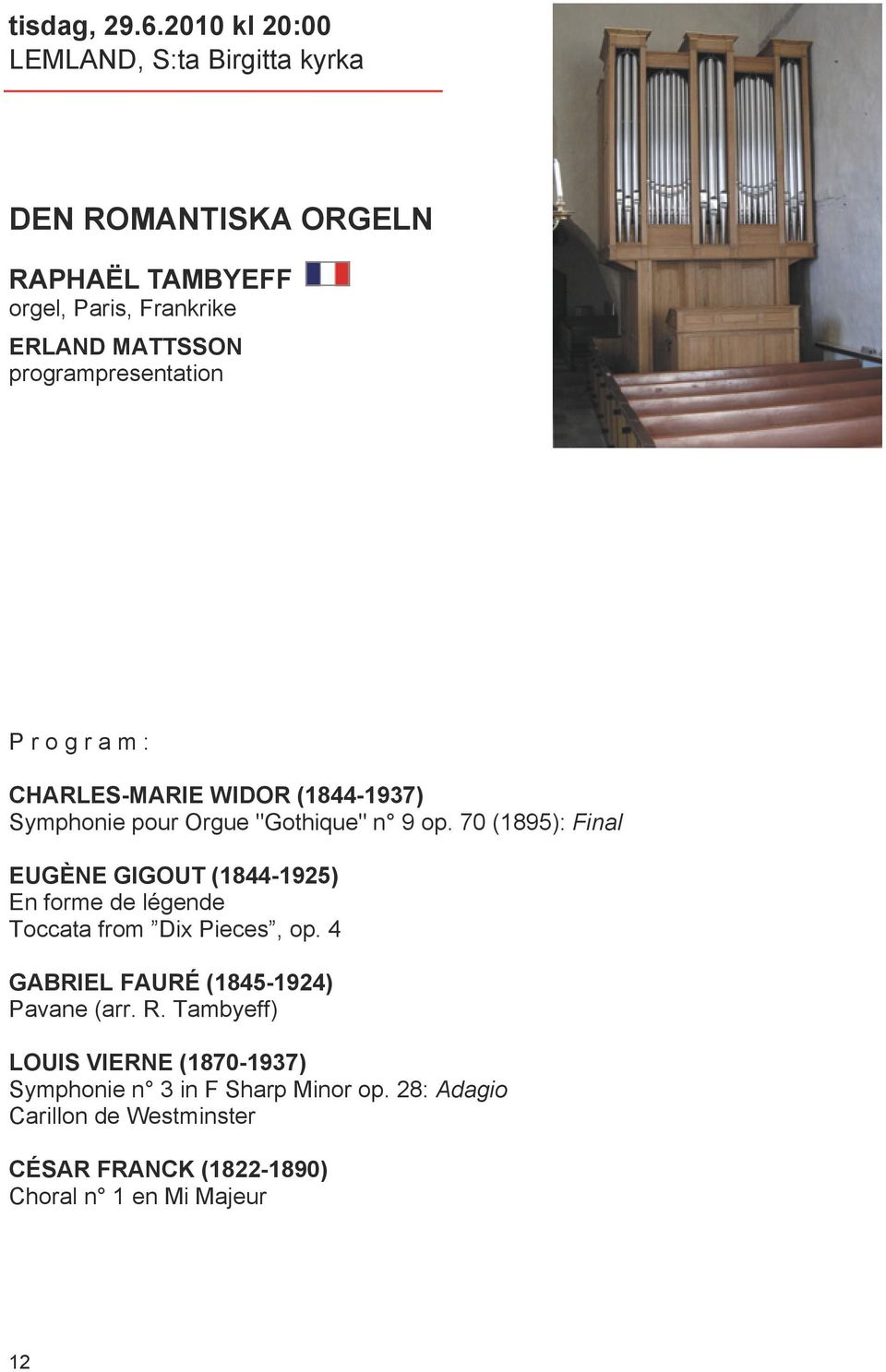 programpresentation P r o g r a m : CHARLES-MARIE WIDOR (1844-1937) Symphonie pour Orgue "Gothique" n 9 op.