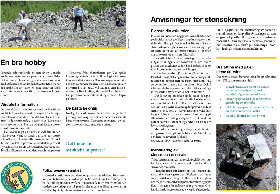 Stenar och geologiska formationer i naturen är utmärkta teman för exkursioner för både vuxna och skolelever.