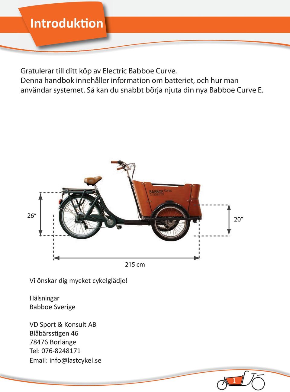 Så kan du snabbt börja njuta din nya Babboe Curve E.