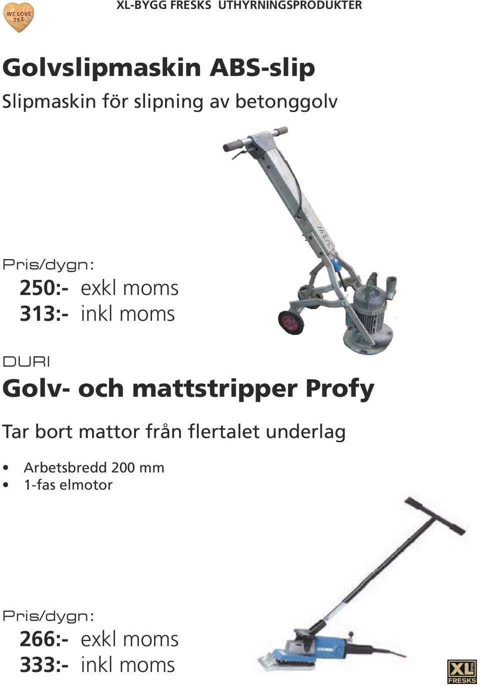 mattstripper Profy Tar bort mattor från