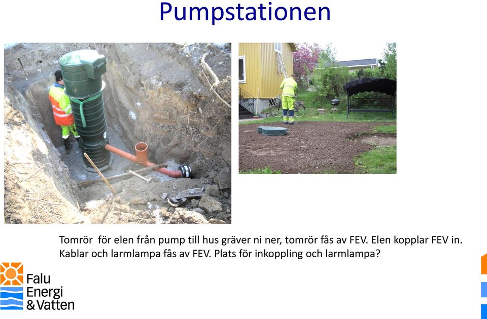 Elen kopplar FEV in.