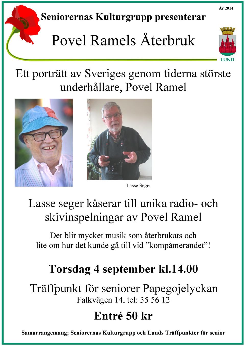 mycket musik som återbrukats och lite om hur det kunde gå till vid kompåmerandet! Torsdag 4 september kl.14.