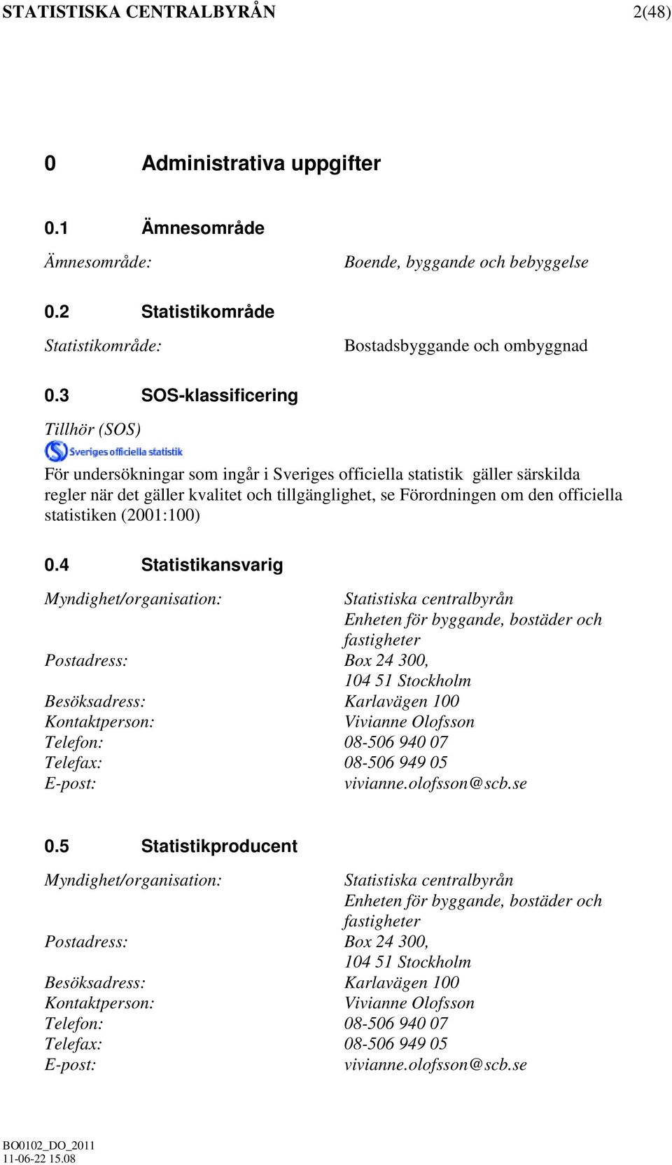 statistiken (2001:100) 0.