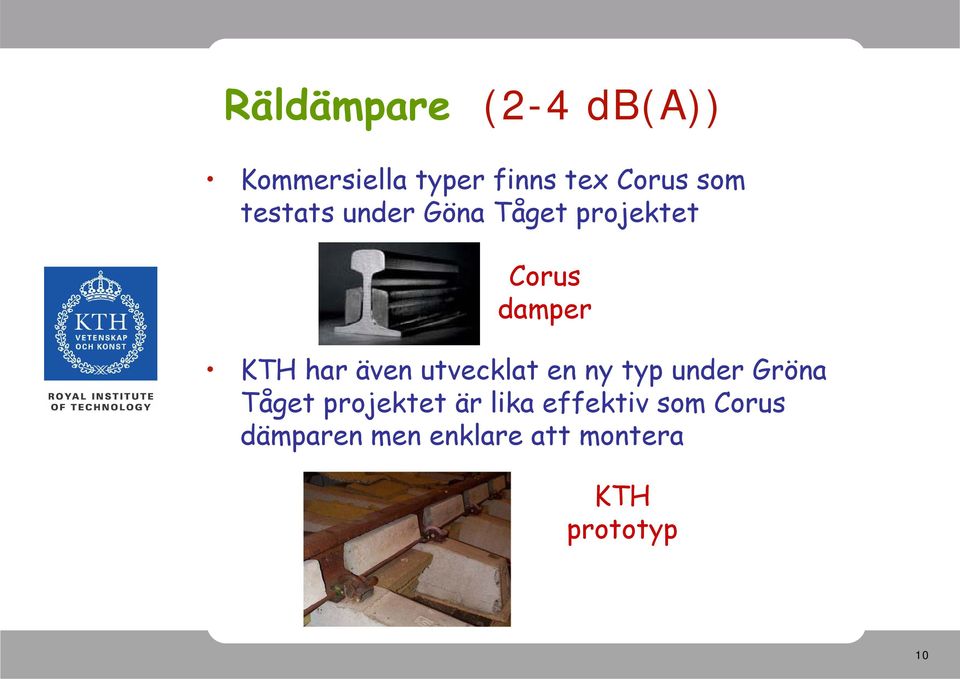 utvecklat en ny typ under Gröna Tåget projektet är lika