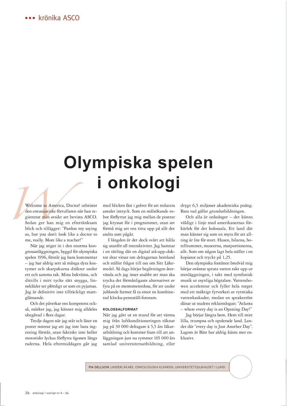 När jag stiger in i den enorma kongressanläggningen, byggd för olympiska spelen 1996, förstår jag hans kommentar jag har aldrig sett så många dyra kostymer och skarpskurna dräkter under ett och samma