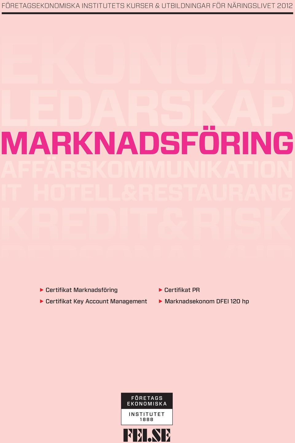 Marknadsföring E Certifikat Key Account Management E Certifikat PR E Marknadsekonom