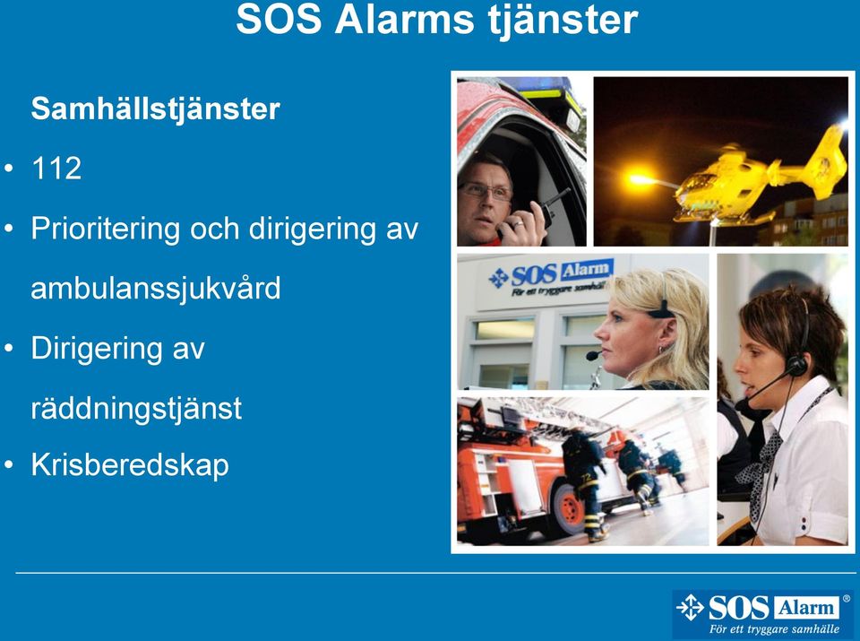 ambulanssjukvård Dirigering av