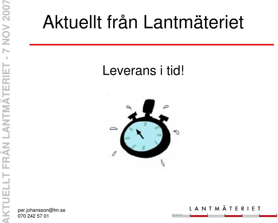 Leverans i tid!