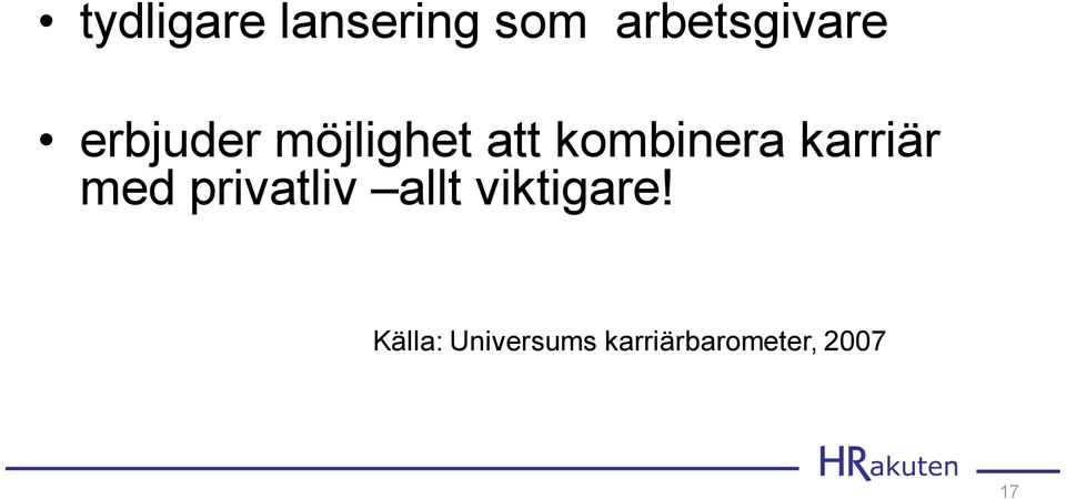 karriär med privatliv allt viktigare!