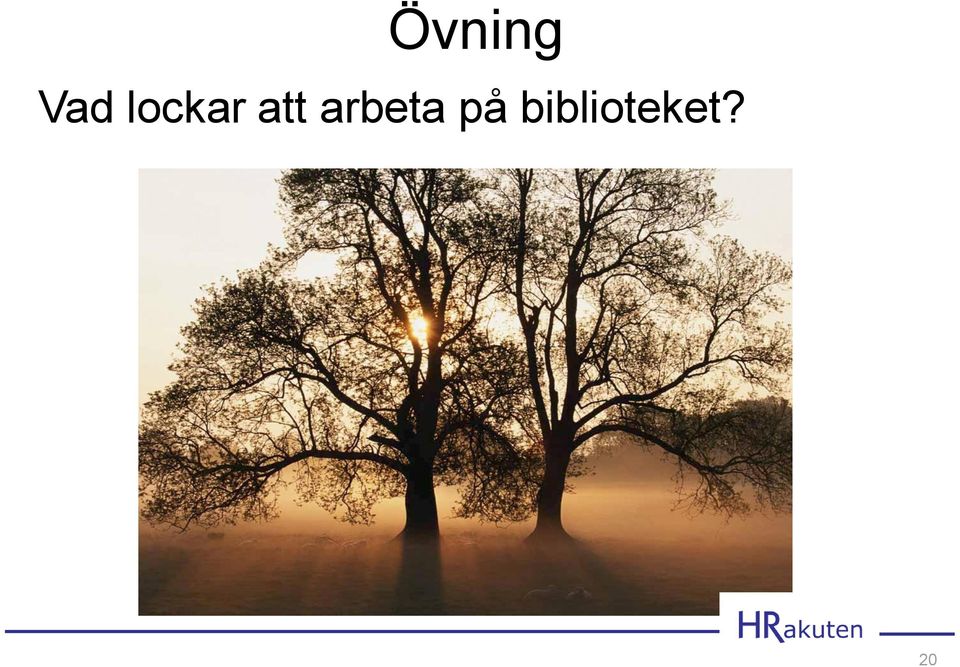 arbeta på