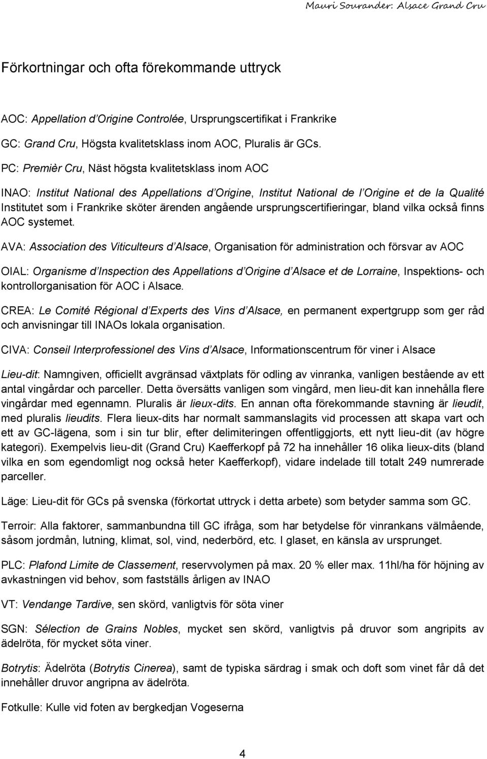 angående ursprungscertifieringar, bland vilka också finns AOC systemet.