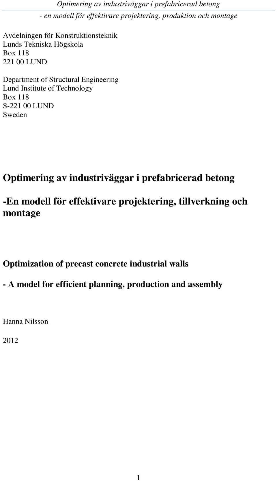 prefabricerad betong -En modell för effektivare projektering, tillverkning och montage Optimization of