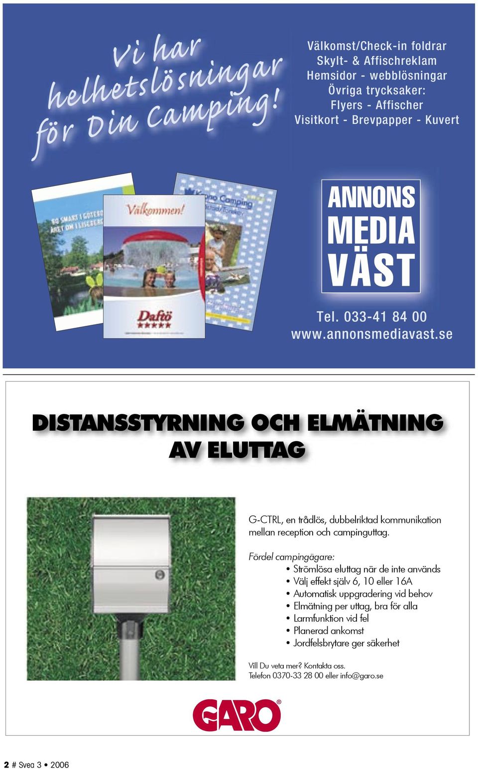 56 DISTANSSTYRNING OCH ELMÄTNING AV ELUTTAG G-CTRL, en trådlös, dubbelriktad kommunikation mellan reception och campinguttag.