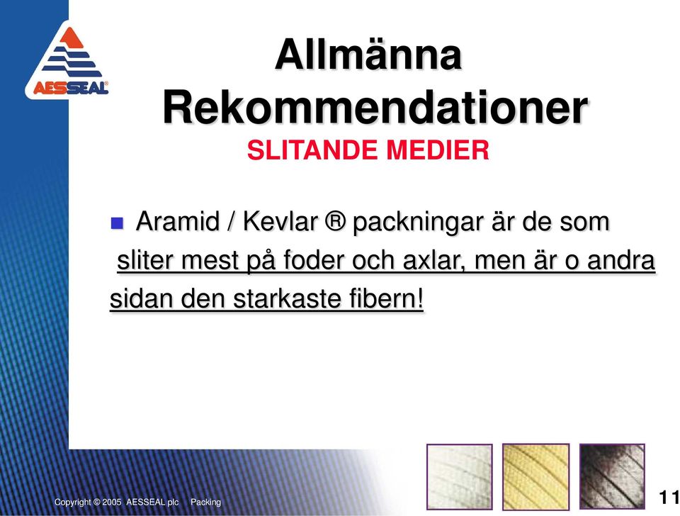 de som sliter mest på foder och axlar,