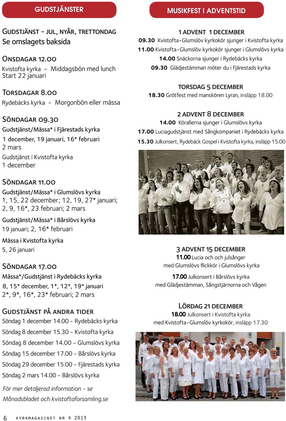 30 Julkonsert, Rydebäck Gospel i Kvistofta kyrka, insläpp 15.