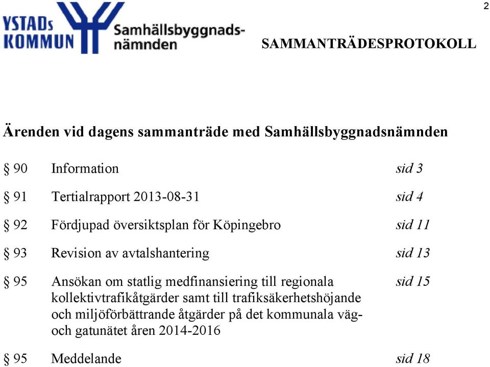 95 Ansökan om statlig medfinansiering till regionala kollektivtrafikåtgärder samt till