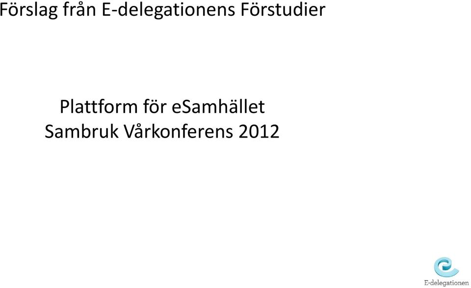 Förstudier Plattform