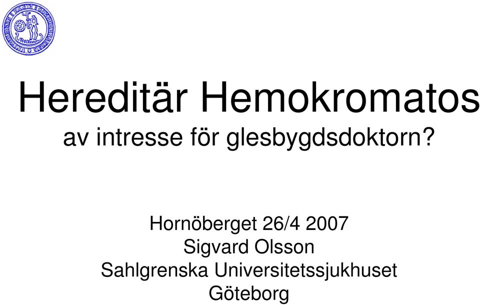 Hornöberget 26/4 2007 Sigvard