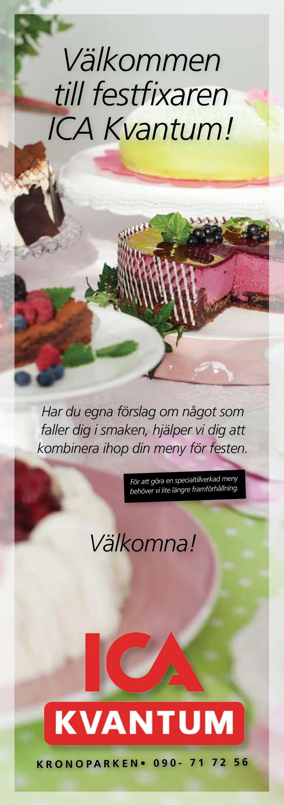 att kombinera ihop din meny för festen.