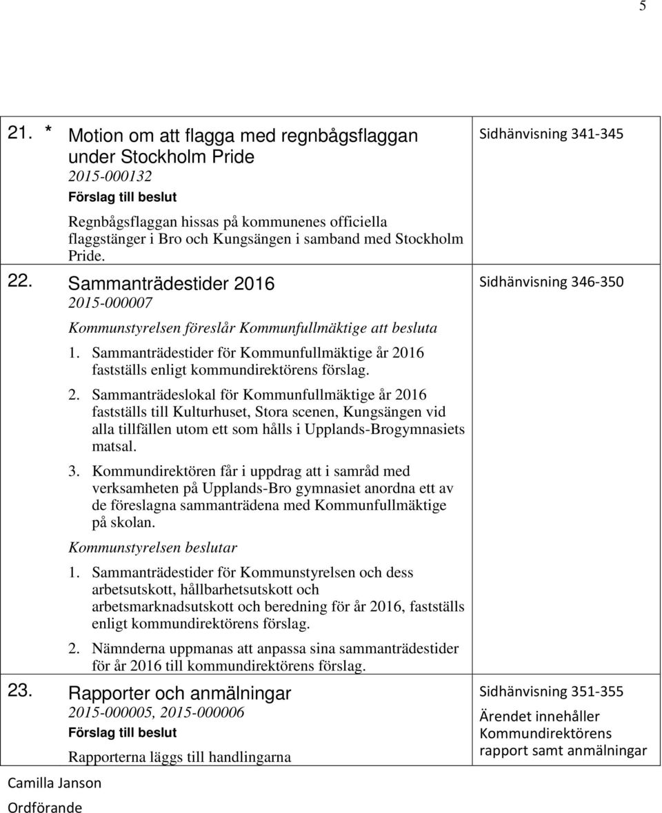 Sammanträdestider för Kommunfullmäktige år 20