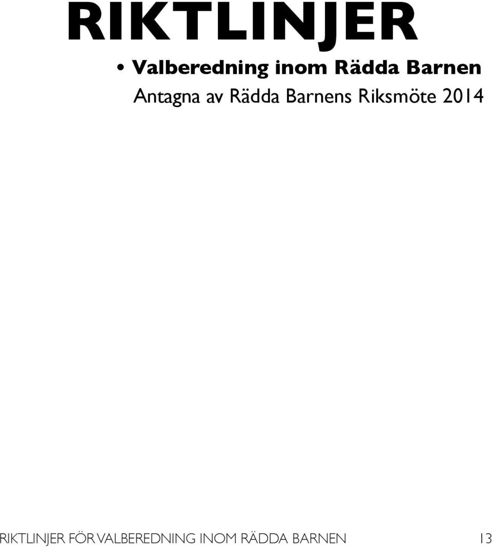 Barnens Riksmöte 2014 Riktlinjer