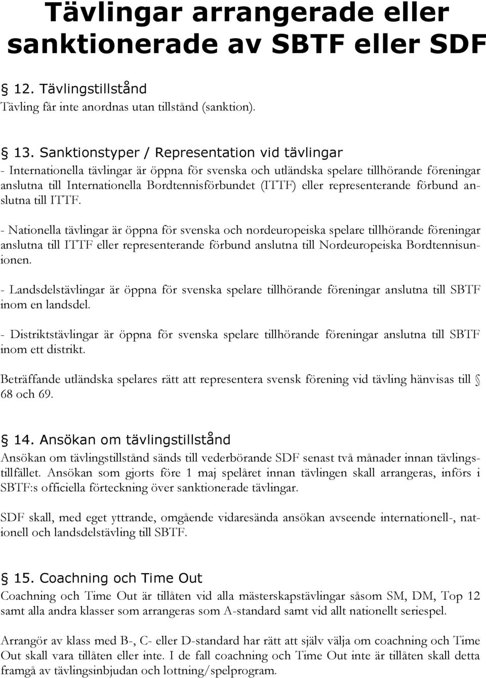 eller representerande förbund anslutna till ITTF.