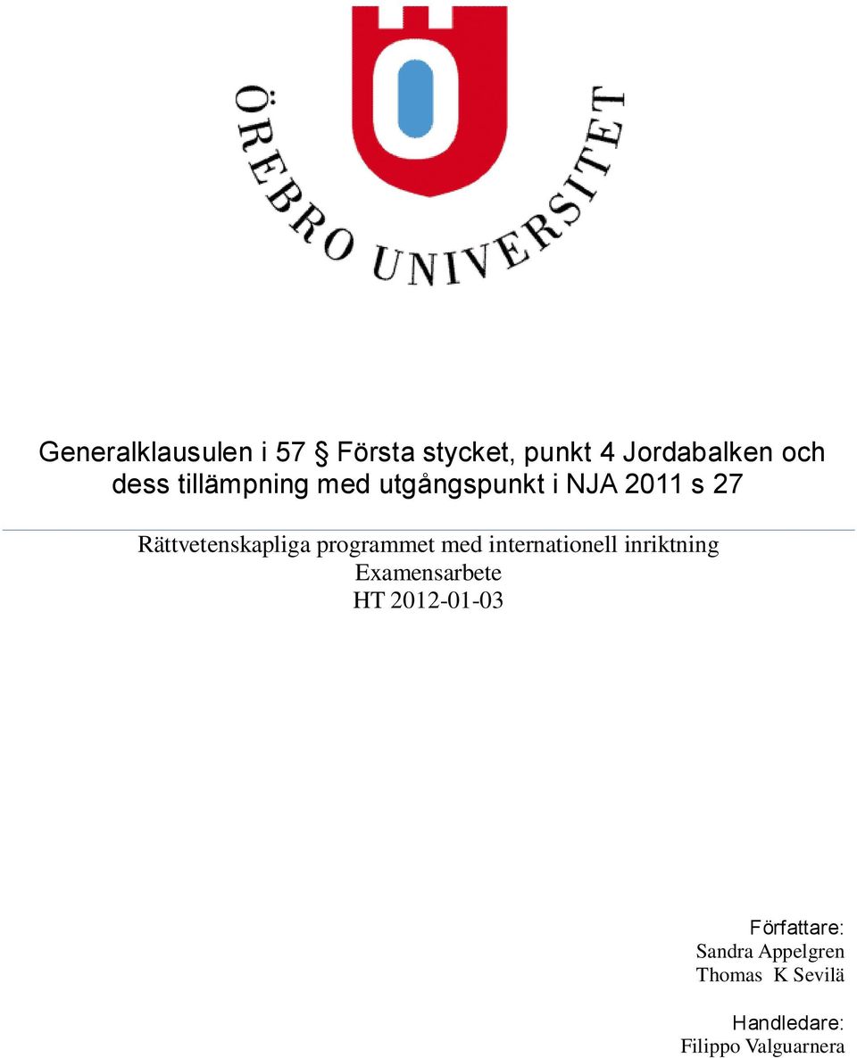 programmet med internationell inriktning Examensarbete HT 2012-01-03