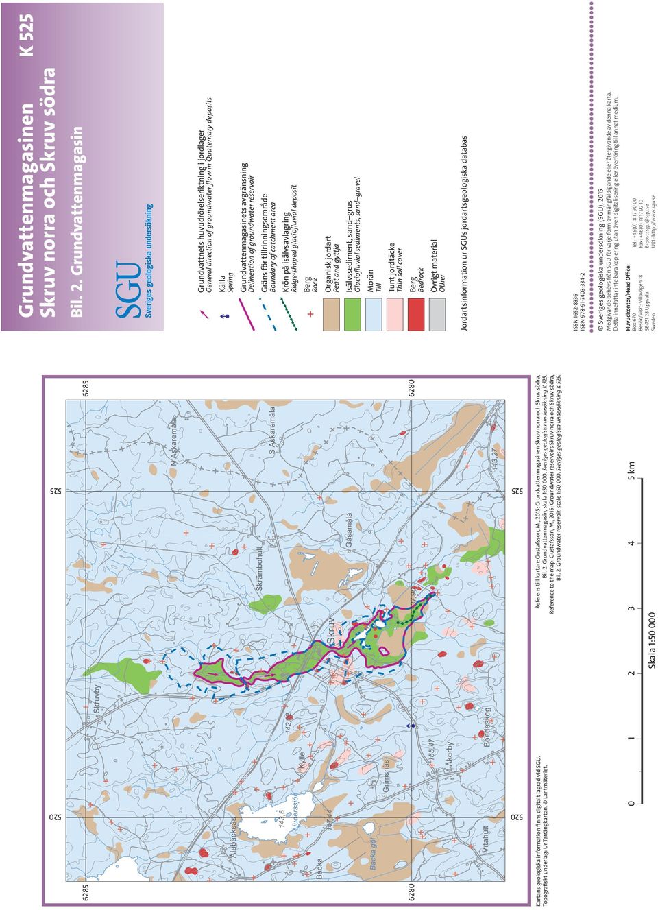 , 2015: Groundwater reservoirs Skruv norra och Skruv södra, Bil. 2. Groundwater reservoir, scale 1:50 000. Sveriges geologiska undersökning K 525.