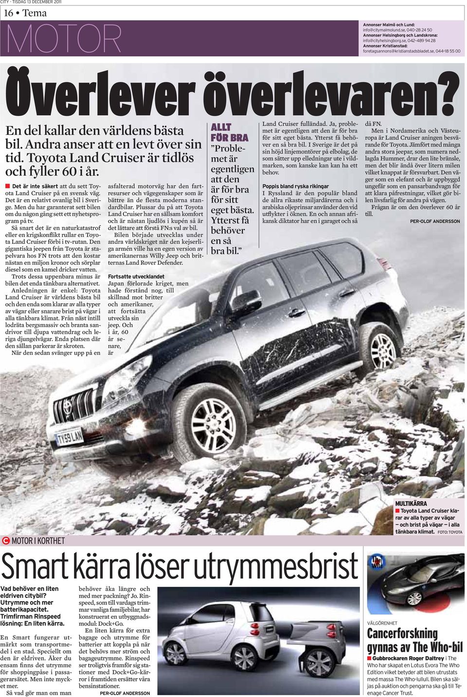 Så snart det är en naturkatastrof eller en krigskonflikt rullar en Toyota Land Cruiser förbi i tv-rutan.