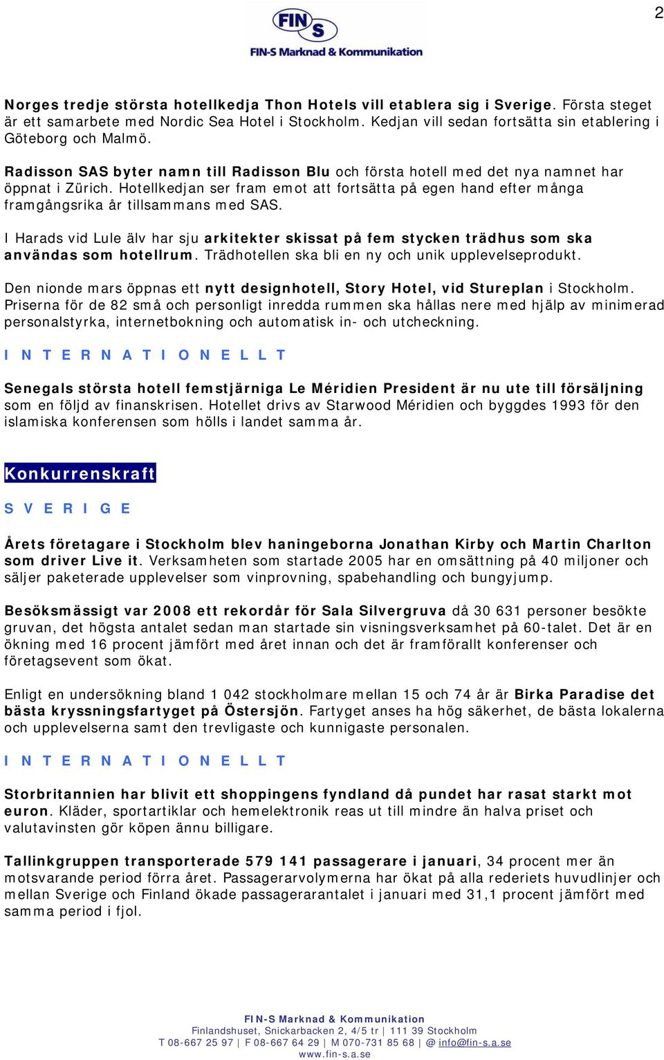 Hotellkedjan ser fram emot att fortsätta på egen hand efter många framgångsrika år tillsammans med SAS.