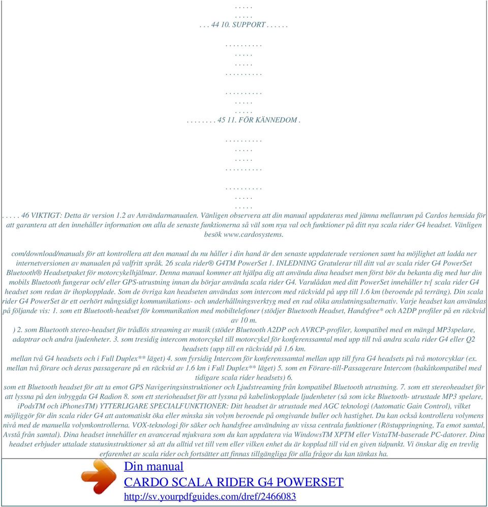 på ditt nya scala rider G4 headset. Vänligen besök www.cardosystems.