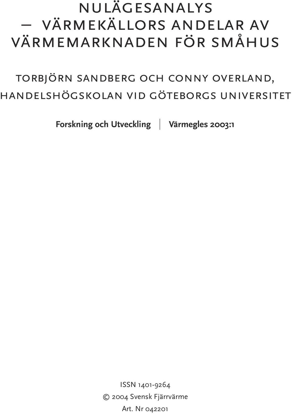 småhus torbjörn sandberg och conny overland, handelshögskolan vid göteborgs universitet