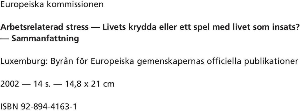 Sammanfattning Luxemburg: Byrån för Europeiska