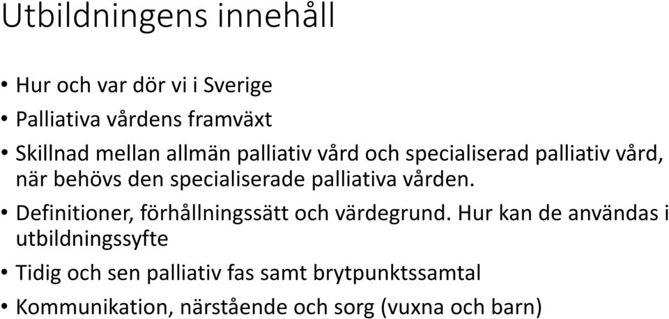 vården. Definitioner, förhållningssätt och värdegrund.