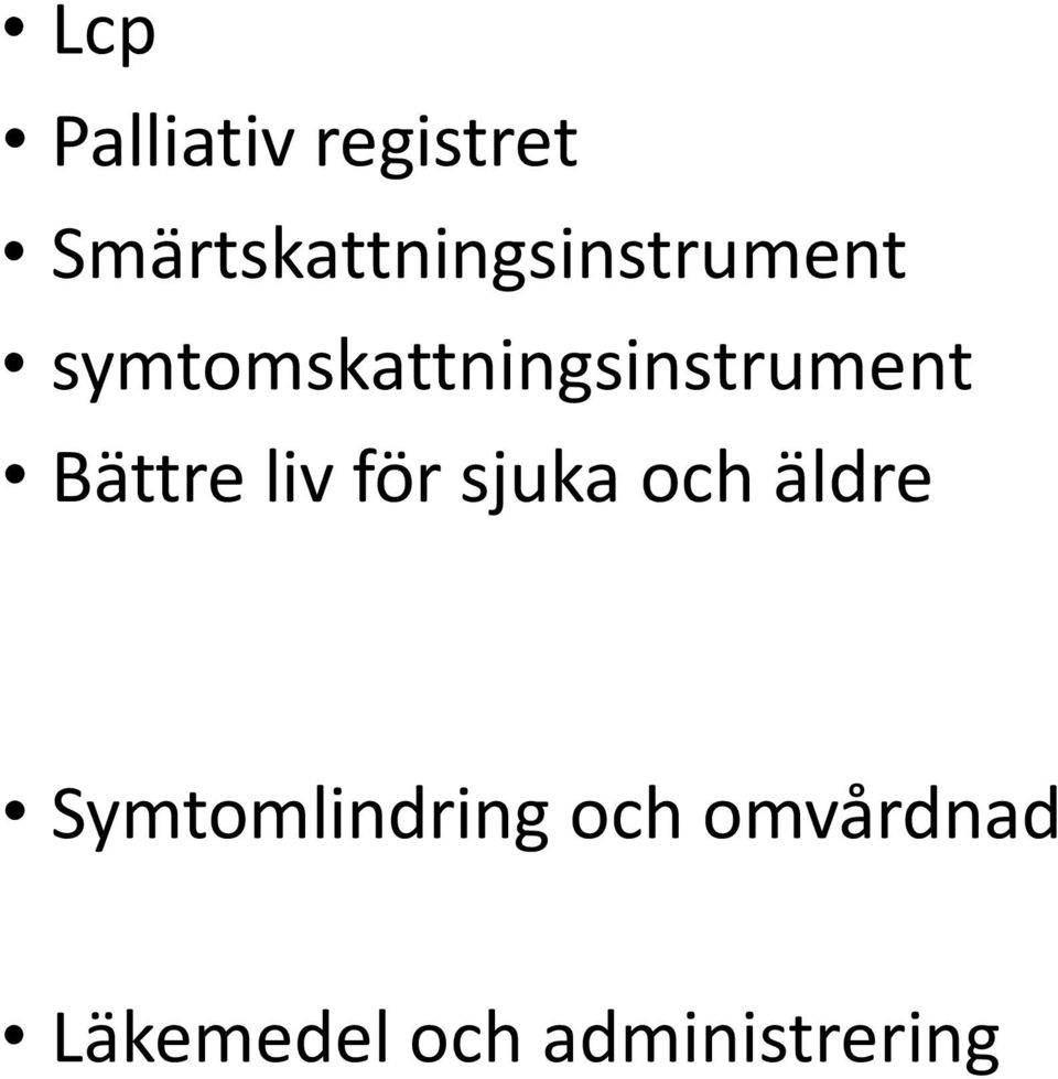 symtomskattningsinstrument Bättre liv för