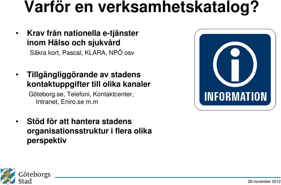 KLARA, NPÖ osv Tillgängliggörande av stadens kontaktuppgifter till olika kanaler
