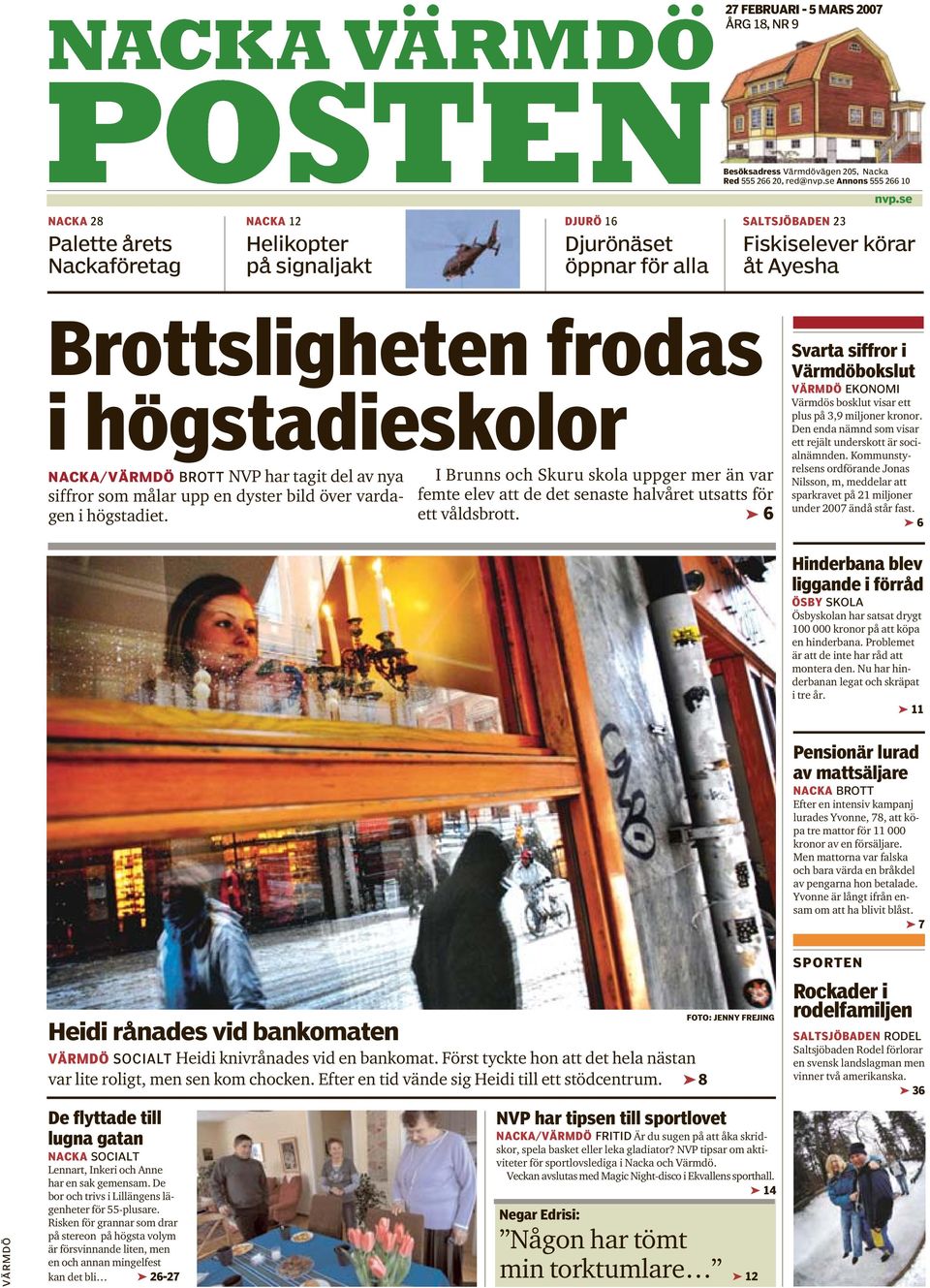 NACKA/VÄRMDÖ BROTT NVP har tagit del av nya siffror som målar upp en dyster bild över vardagen i högstadiet.