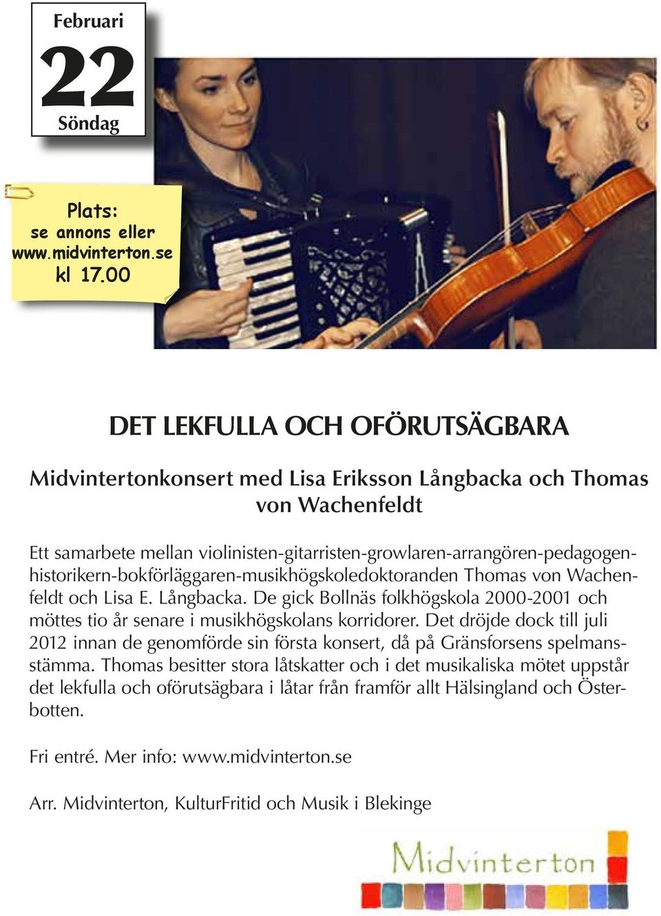 violinisten-gitarristen-growlaren-arrangören-pedagogenhistorikern-bokförläggaren-musikhögskoledoktoranden Thomas von Wachenfeldt och Lisa E. Långbacka.