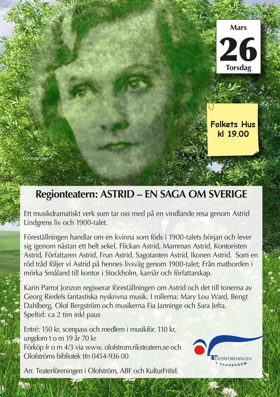 Flickan Astrid, Mamman Astrid, Kontoristen Astrid, Författaren Astrid, Frun Astrid, Sagotanten Astrid, Ikonen Astrid.