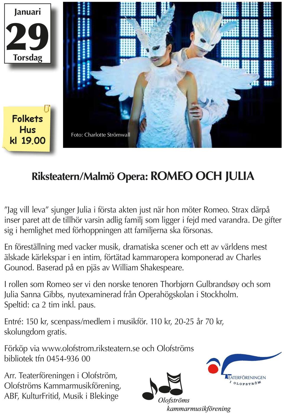 En föreställning med vacker musik, dramatiska scener och ett av världens mest älskade kärlekspar i en intim, förtätad kammaropera komponerad av Charles Gounod.