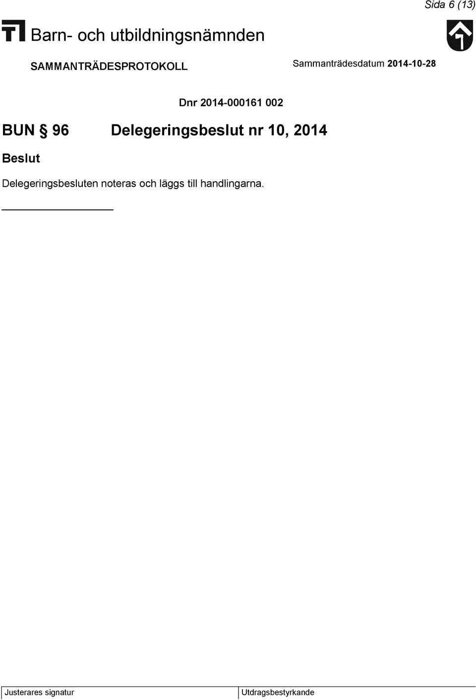 2014 Delegeringsbesluten